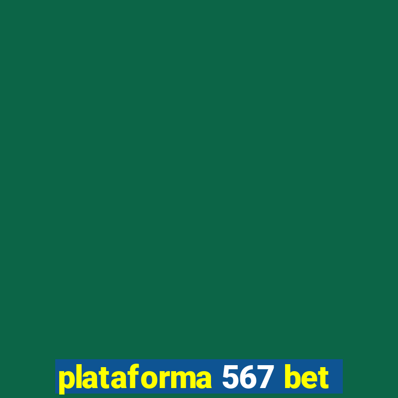 plataforma 567 bet